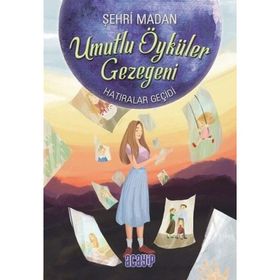 Umutlu Öyküler Gezegeni 3-Hatıralar Geçidi - Şehri Madan