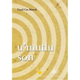 U'Mutlu Son - Yusuf Can Matrak