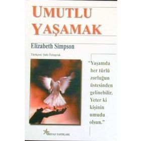 Umutlu Yaşamak - elizabeth simpson