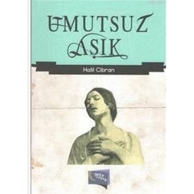 Umutsuz Aşık - Halil Cibran