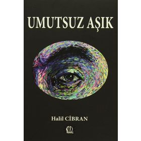 Umutsuz Aşık - Halil Cibran