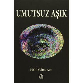 Umutsuz Aşık - Halil Cibran