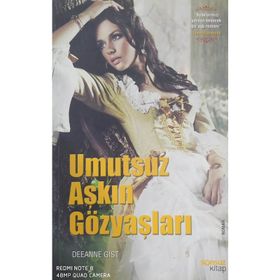 UMUTSUZ AŞKIN GÖZYAŞLARI - DEEANNE GIST