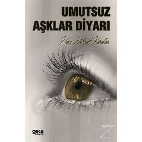 Umutsuz Aşklar Diyarı - Hacı Mehmet Karakaş