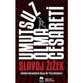 Umutsuz Olma Cesareti - Slavoj Zizek