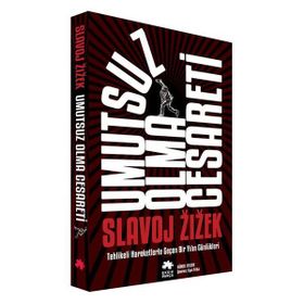 Umutsuz Olma Cesareti - Slavoj Zizek