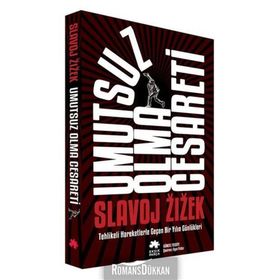 Umutsuz Olma Cesareti - Slavoj Zizek