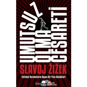 Umutsuz Olma Cesareti - Slavoj Zizek