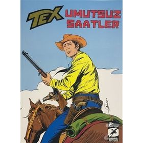Umutsuz Saatler - Tex Klasik Serisi 37 - Giovanni Luigi Bonelli Guido Nolitta