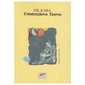 Umutsuzların Tanrısı - Nil Kara
