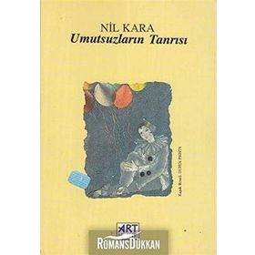 Umutsuzların Tanrısı - Nil Kara