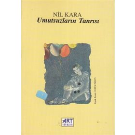Umutsuzların Tanrısı - Nil Kara