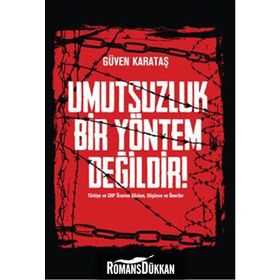 Umutsuzluk Bir Yöntem Değildir! - Güven Karataş