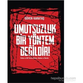 Umutsuzluk Bir Yöntem Değildir! - Güven Karataş