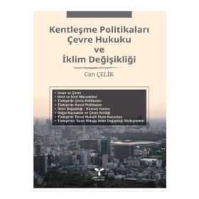 Umuttepe Yayınları - Kentleşme Politikaları Çevre Hukuku ve İklim Değişikliği