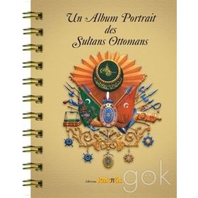 Un Album Portrait des Sultans Ottomans - kollektif