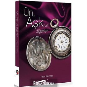 Ün, Aşk Ve Diğerleri - Nihan Bayram
