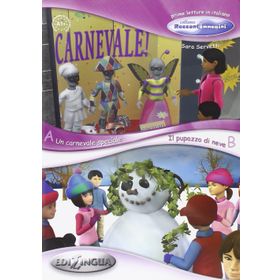 Un Carnevale Speciale - Il Pupazzo di Neve İtalyanca Okuma Kitabı 6-11 yaş Temel-Üst Seviye A1+ - Sara Servetti
