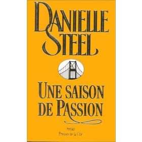 Un Saison De Passion - Danielle Steel