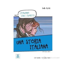 UNA STORIA ITALIANA (L'ITALIANO CON I FUMETTI- LIVELLO: A1-A2) İTALYANCA OKUMA KITABI - CARLO GUASTALLA;CIRO MASSIMO NADDEO