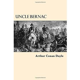 Uncle Bernac - Arthur Conan Doyle