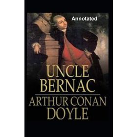 Uncle Bernac - Arthur Conan Doyle