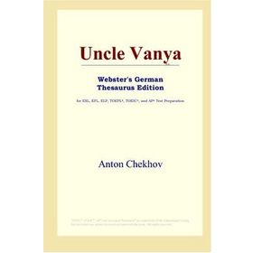 Uncle Vanya - Anton Chekhov