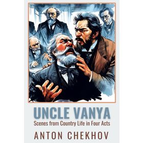 Uncle Vanya - Scenes From Country Life