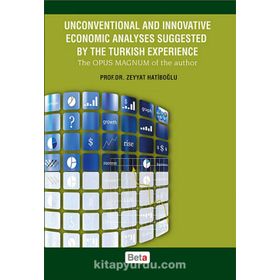 Unconventional and Innovative Economic Analyses Suggested By the Turkish Experience - Zeyyat Hatiboğlu