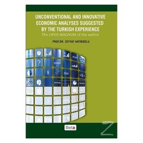 Unconventional and Innovative Economic Analyses Suggested By the Turkish Experience - Zeyyat Hatiboğlu