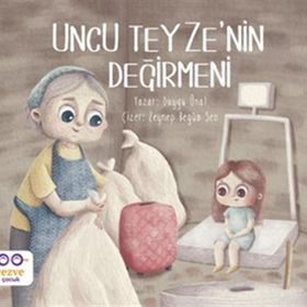 Uncu Teyzenin Değirmeni - Duygu Ünal