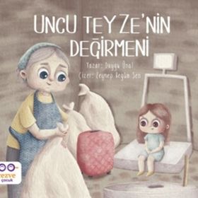 Uncu Teyzenin Değirmeni - Duygu Ünal