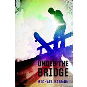 UNDER THE BRIDGE - LYNDA EDWARDS