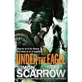 Under The Eagle - 1 Eagles of the Empire