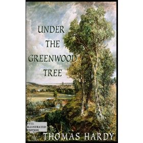 Under The Greenwood Tree - Thomas Hardy