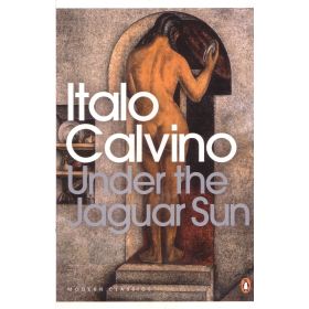 Under the Jaguar Sun - Italo Calvino