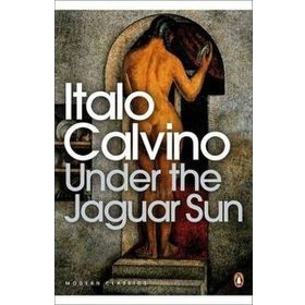 Under the Jaguar Sun - Italo Calvino
