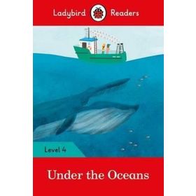 Under the Oceans - Level 4 - Ladybird Readers