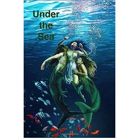 Under The Sea - Jessica Greenwell