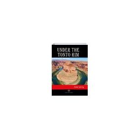 Under The Tonto Rim / Zane Grey / Platanus Publishing