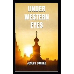 Under Western Eyes - Joseph Conrad