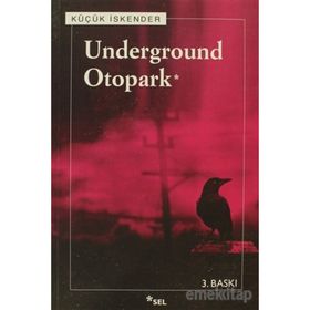 UNDERGROUND OTOPARK - KÜÇÜK İSKENDER (DERMAN İSKENDER ÖVER)
