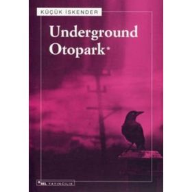 UNDERGROUND OTOPARK - KÜÇÜK İSKENDER (DERMAN İSKENDER ÖVER)