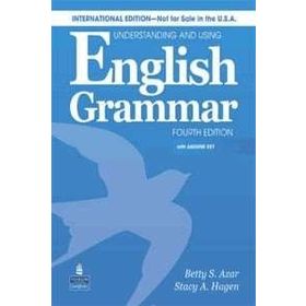 UNDERSTANDING AND USING ENGLISH GRAMMAR FOURTH EDITION - BETTY SCHAMFER AZAR;STACY A. HAGEN