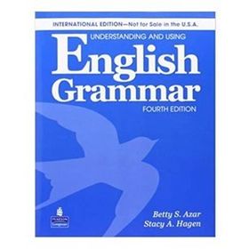 UNDERSTANDING AND USING ENGLISH GRAMMAR FOURTH EDITION - BETTY SCHAMFER AZAR;STACY A. HAGEN