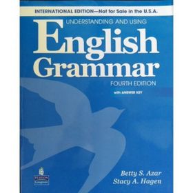 UNDERSTANDING AND USING ENGLISH GRAMMAR FOURTH EDITION - BETTY SCHAMFER AZAR;STACY A. HAGEN