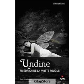 UNDINE - FRIEDRICH DE LA MOTTE FOUQUE