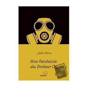 Une Fantaisie du Docteur Ox - Jules Verne