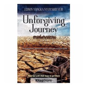 Unforgiving Journey - Edwin Yongka Nyuyshiyver