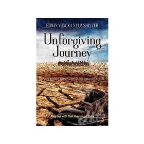 Unforgiving Journey - Edwin Yongka Nyuyshiyver